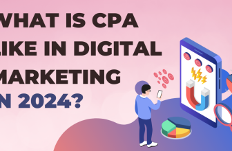 What Is CPA Like in Digital Marketing in 2024?